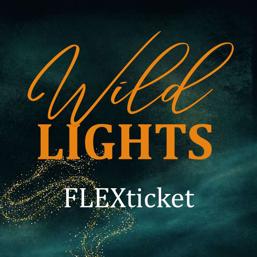 WILD LIGHTS FLEXticket